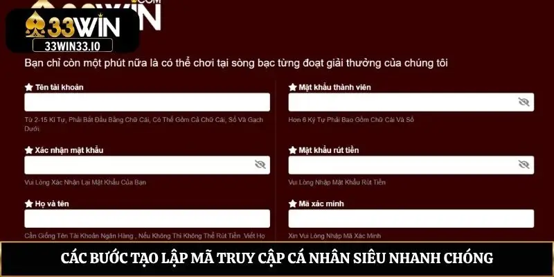 Hướng Dẫn Đăng Ký 33win Siêu Tốc Cho Người Mới Bắt Đầu Các bước tạo lập mã truy cập cá nhân siêu nhanh chóng