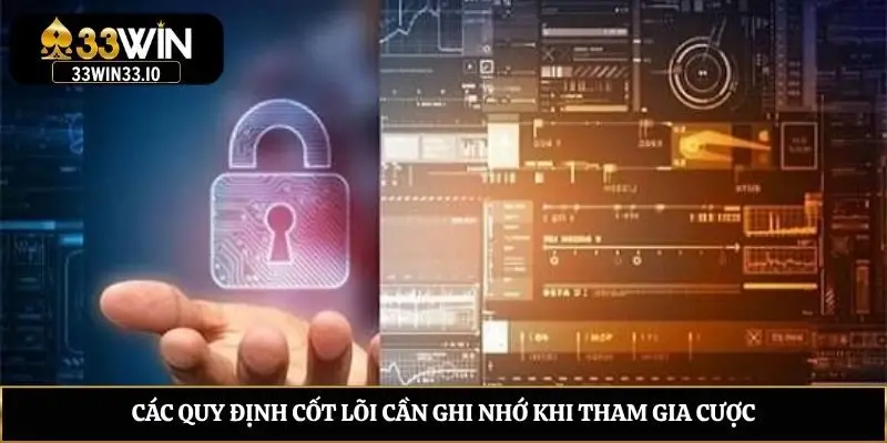 Các quy định cốt lõi cần ghi nhớ khi tham gia cược