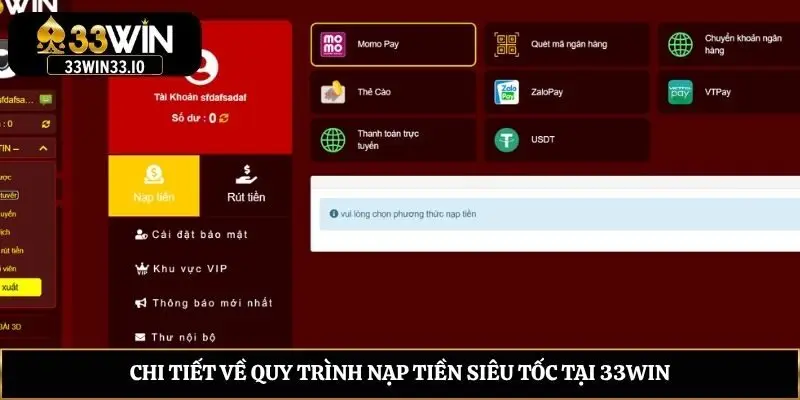 33win - Sân Chơi Uy Tín Nhận Thưởng Lớn Mới Nhất 2026 Chi tiết về quy trình nạp tiền siêu tốc tại 33win