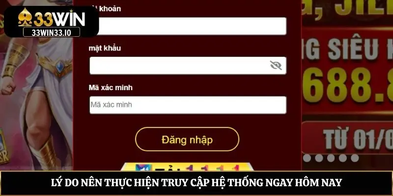 Lý do nên thực hiện truy cập hệ thống ngay hôm nay